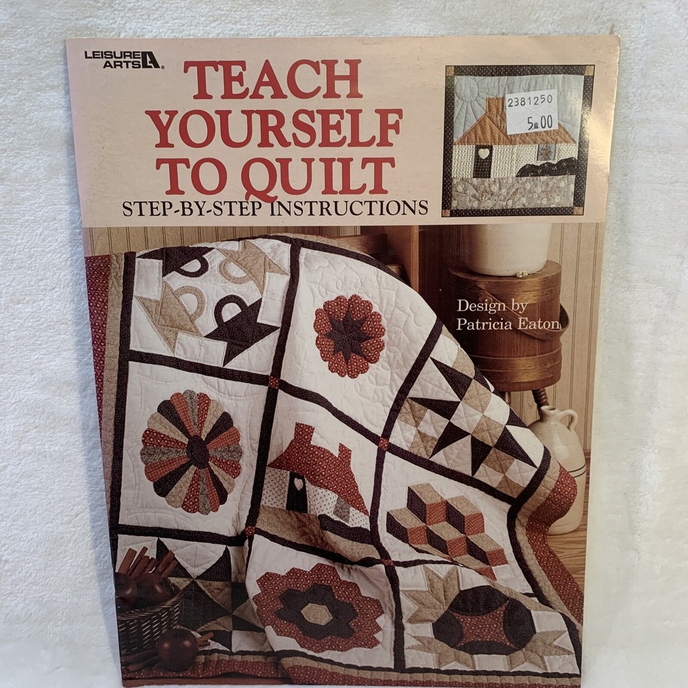 Leisure Arts TEACH YOURSELF TO QUILT #1179 Step-By-Step Instructions Pat‎ Eaton